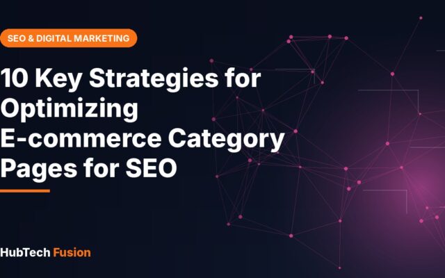 10 Key Strategies for Optimizing E-commerce Category Pages for SEO