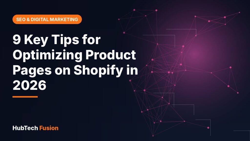 9 Key Tips for Optimizing Product Pages on Shopify in 2026