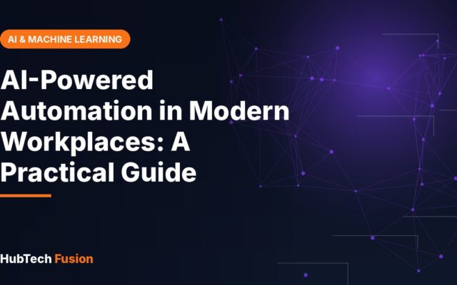 AI-Powered Automation in Modern Workplaces: A Practical Guide