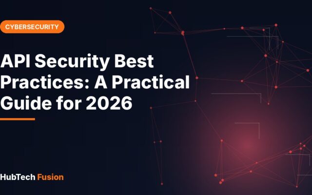 API Security Best Practices: A Practical Guide for 2026