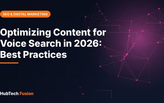 Optimizing Content for Voice Search in 2026: Best Practices