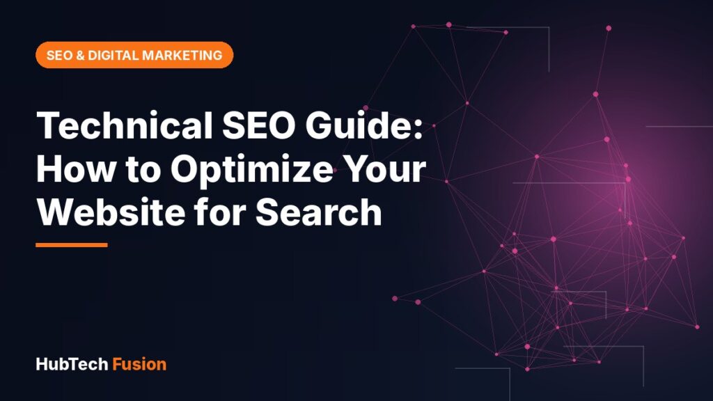 Technical SEO Guide: How to Optimize Your Website for Search