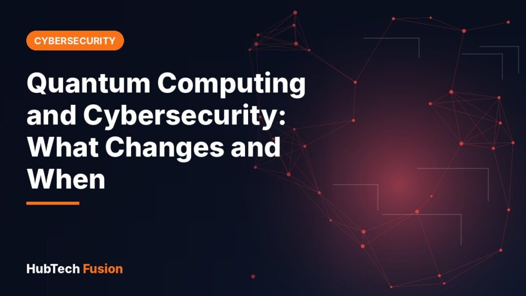 Quantum Computing and Cybersecurity: What Changes and When