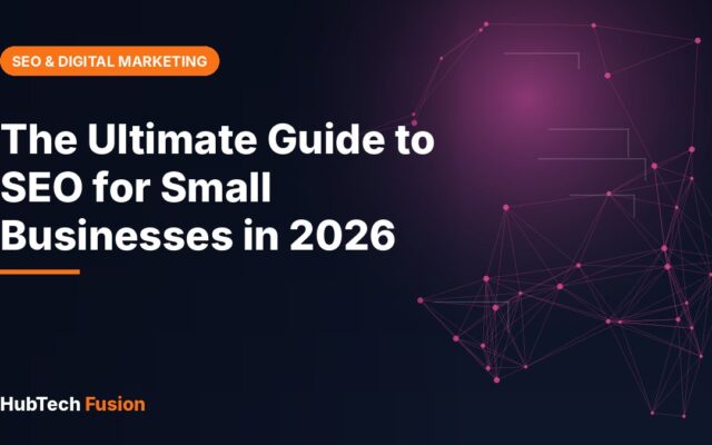 The Ultimate Guide to SEO for Small Businesses in 2026