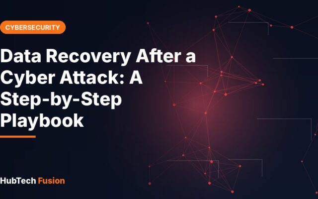 Data Recovery After a Cyber Attack: A Step-by-Step Playbook