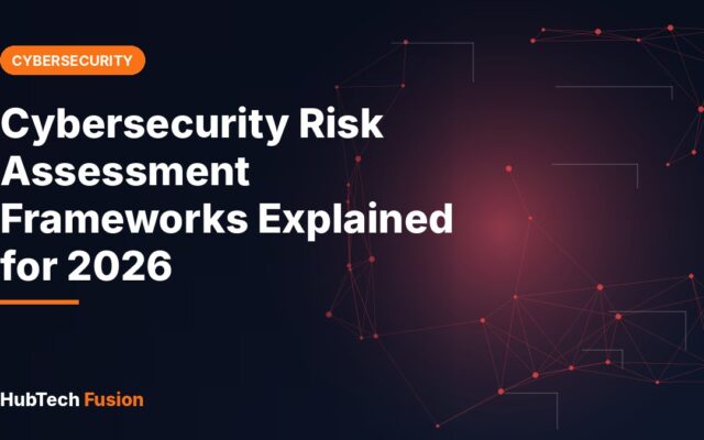 Cybersecurity Risk Assessment Frameworks Explained for 2026
